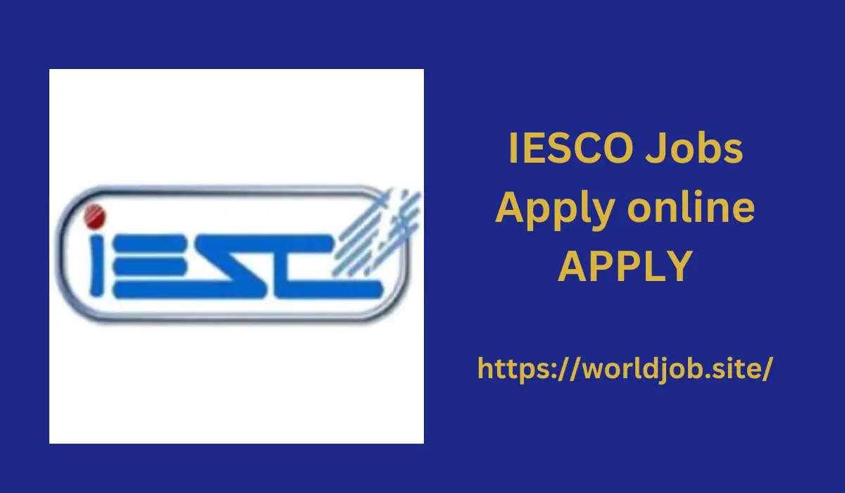 Jobs in IESCO 2024 Apply online